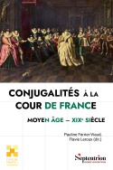 Conjugalités à la cour de France