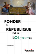 Fonder la République par la loi (1792-1795)