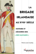 La Brigade irlandaise au XVIII<sup>e</sup> siècle